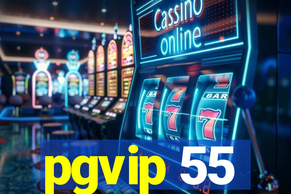 pgvip 55